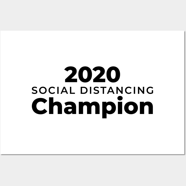 2020 Social Distance Champion (black) Wall Art by FalconArt